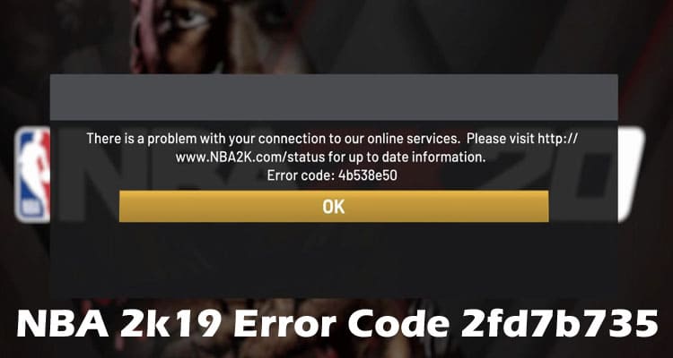 NBA 2k19 Error Code 2fd7b735 2021