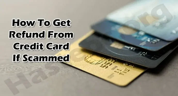 How To Get Refund From Credit Card If Scammed