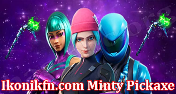 Gaming Tips Ikonikfn.com Minty Pickaxe