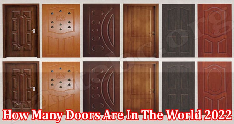 Latest News How Many Doors Are In The World