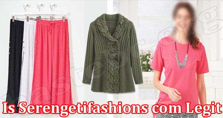 Serengetifashions com Online Website Reviews