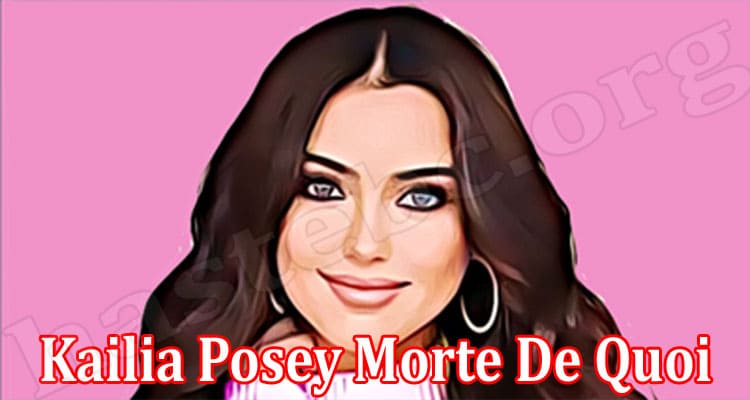 Latest News Kailia Posey Morte De Quoi