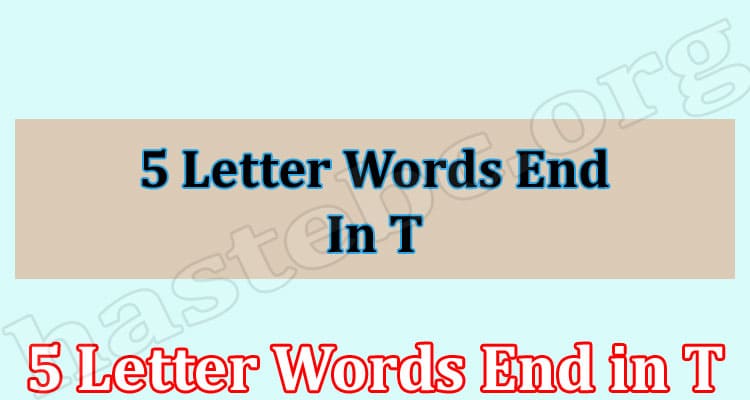 Gaming Tips 5 Letter Words End in T