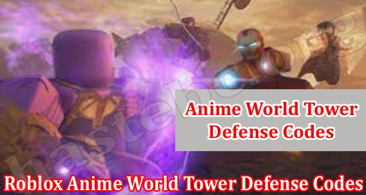 Gaming Tips Roblox Anime World Tower Defense Codes