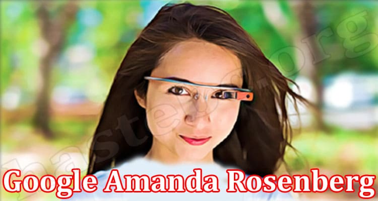 Latest News Google Amanda Rosenberg