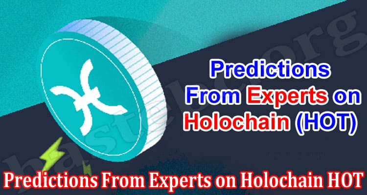 About General Information Predictions From Experts on Holochain HOT