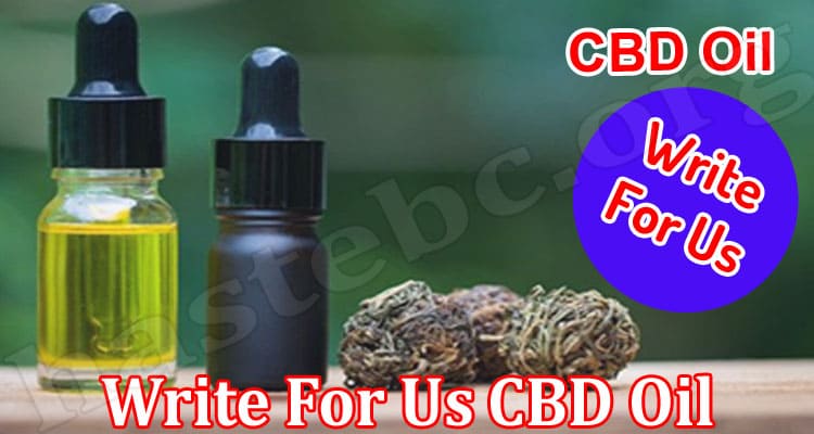 About General Information Write For Us CBD Oil