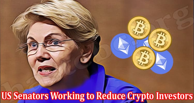 Complete Information US Senators Working to Reduce Crypto Investors