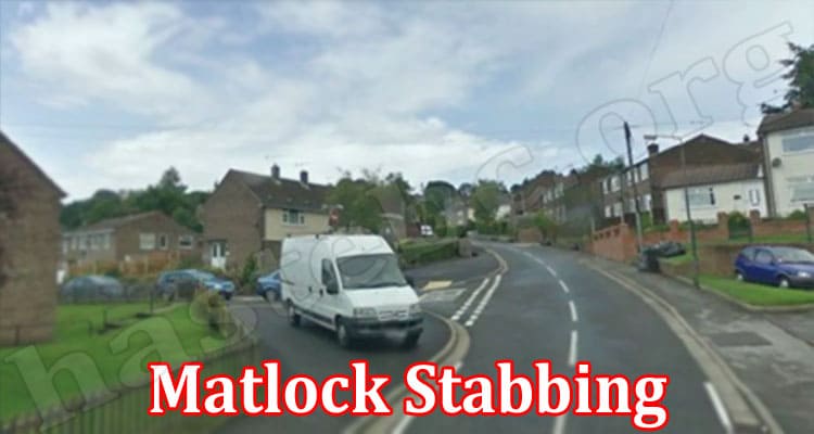 Latest News Matlock Stabbing