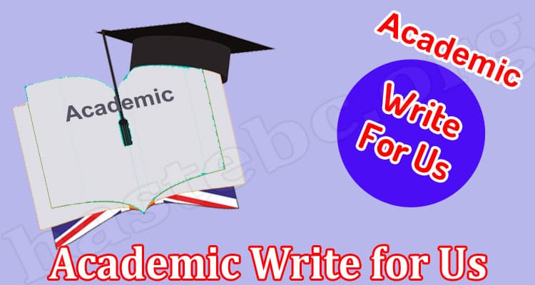 About General Information Academic Write For Us