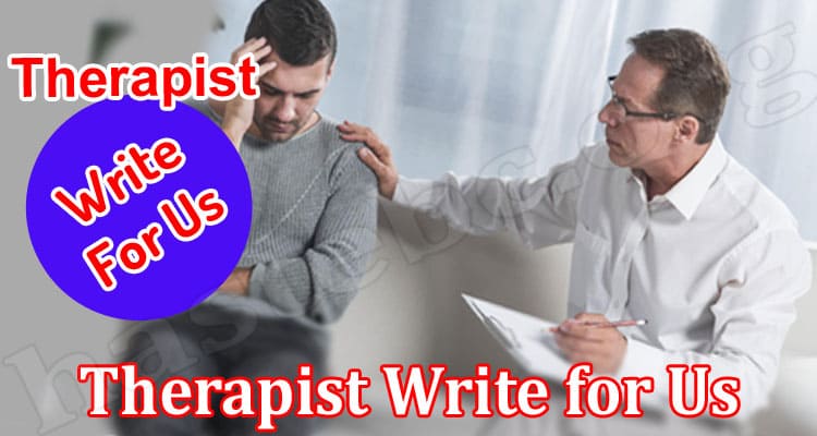 About General Information Therapist Write for Us