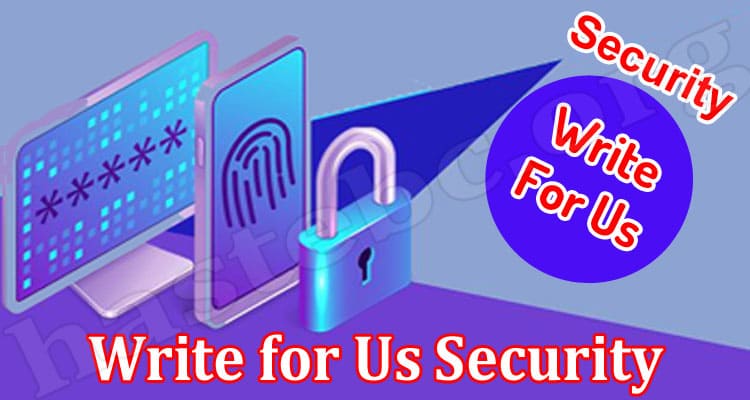 About General Information Write For Us Security