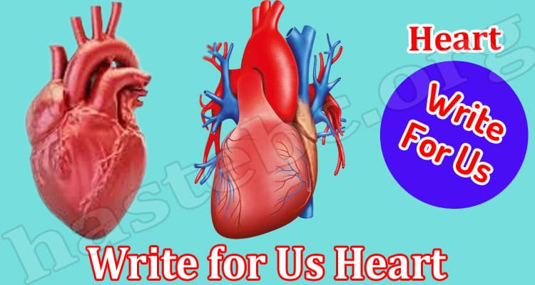 About General Information Write for Us Heart