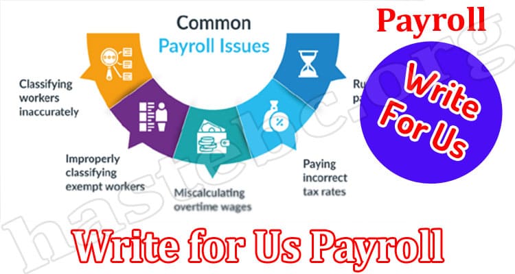 About General Information Write for Us Payroll