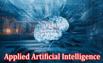 Complete Guide to information Applied Artificial Intelligence