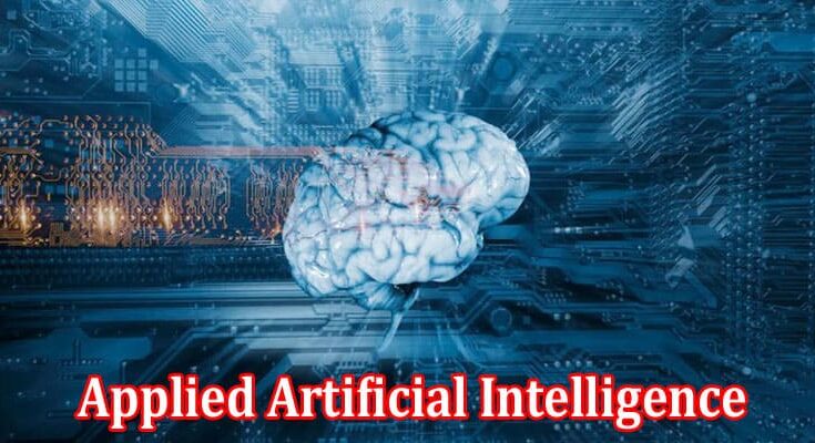 Complete Guide to information Applied Artificial Intelligence