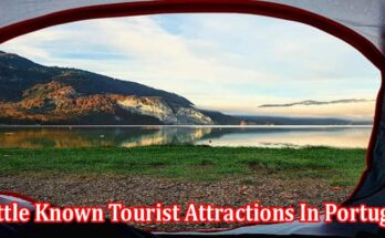 Complete Information Little Known Tourist Attractions In Portugal