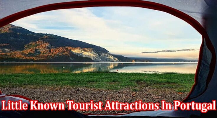 Complete Information Little Known Tourist Attractions In Portugal