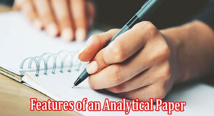 Complete Information About Features of an Analytical Paper