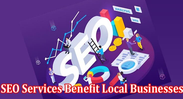 How SEO Services Benefit Local Businesses In The United States