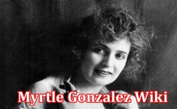 Latest News Myrtle Gonzalez Wiki