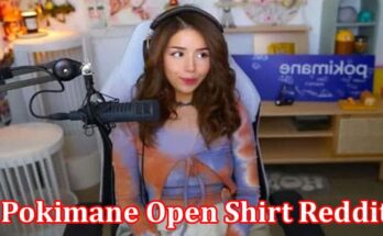 Latest News Pokimane Open Shirt Reddit