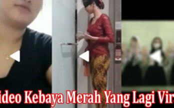 Latest News Video Kebaya Merah Yang Lagi Viral