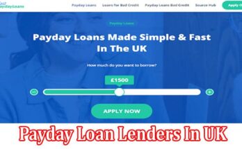 Complete Information About How To Choose Payday Loan Lenders in UK?