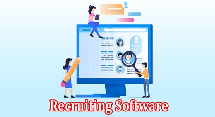 Complete Information About What Is Recruiting Software