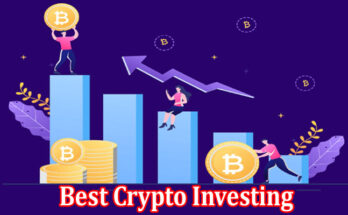 Complete Information About A Guide to the Best Crypto Investing Strategies of 2022