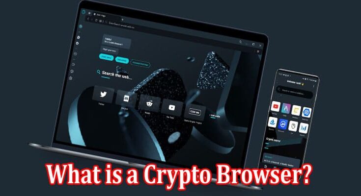 What is a Crypto Browser