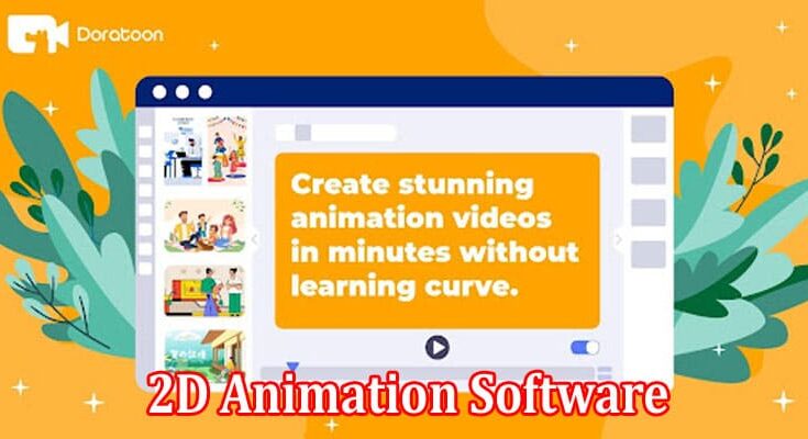 Why 2D Animation Software a Must-try tool for Selling Online Courses