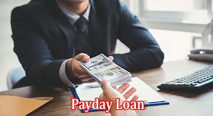 Complete Information About What Documents Do You Need to Provide for a Payday Loan