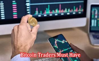 Knowledge and Skills that Bitcoin Traders Must Have