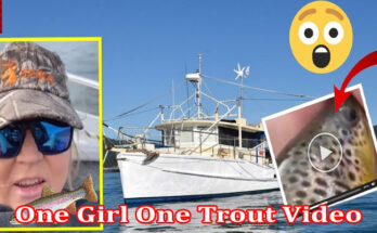 Latest News One Girl One Trout Video