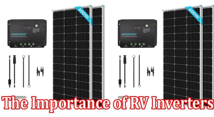 The Importance of RV Inverters