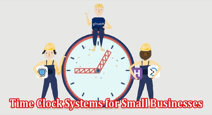 Top 3 Monitoring and Time Clock Systems for Small Businesses in 2023