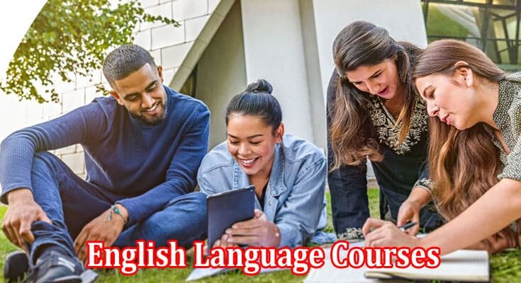 Complete Information About English Language Courses Help Improving Language Skills