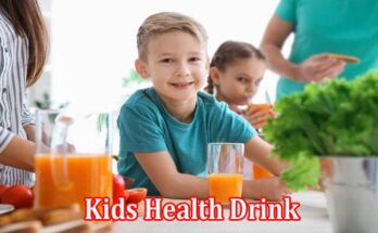 Complete Information About Kids Health Drink — Ingredients You Can’t Ignore