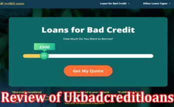 Complete Information About A Review of Ukbadcreditloans - Is It a Reliable Loan Service