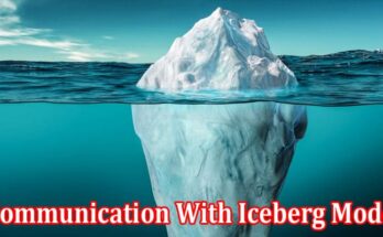 Complete Information About Smart Communication With Iceberg Model