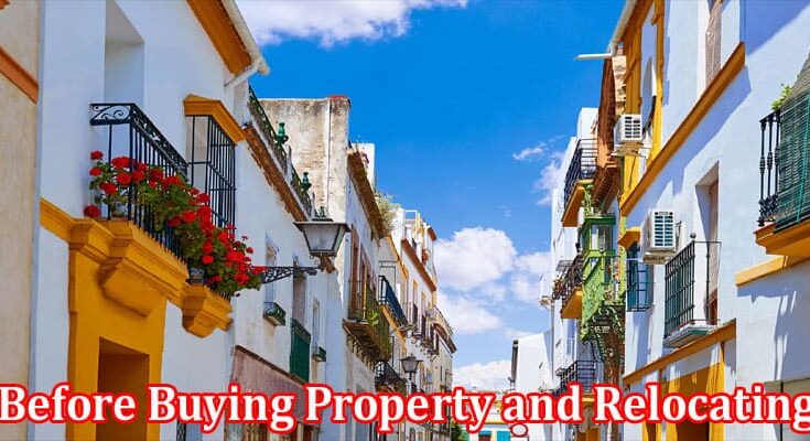 Complete Information About Spanish Traditions to Be Aware of Before Buying Property and Relocating