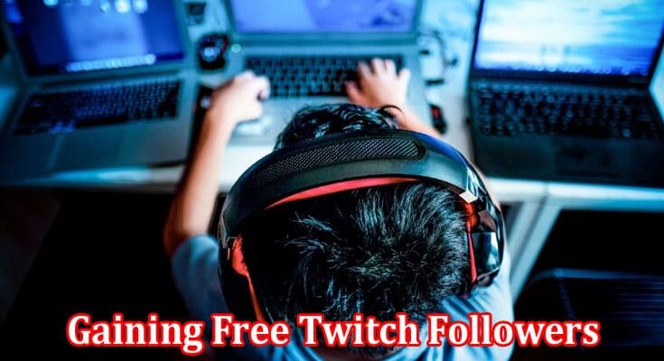 Complete Information About Stream Like a Pro - The Insider Secrets to Gaining Free Twitch Followers