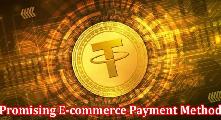 Complete Information About XAUT - A Promising E-commerce Payment Method