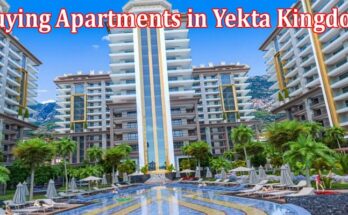 Complete Information About Evaluate the Best Offers for Buying Apartments in Yekta Kingdom Trade Center