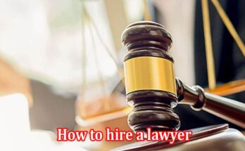 How to hire a lawyer to sue someone