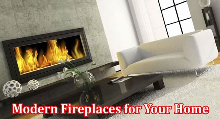 Complete Information About Elegant Warmth - Advantages of Modern Fireplaces for Your Home