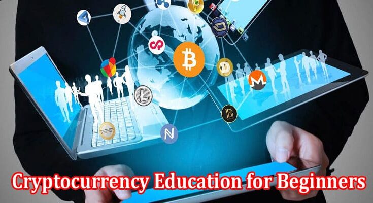 About General Information Cryptocurrency Education for Beginners