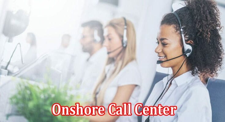 Complete Information Onshore Call Center Careers and Employment