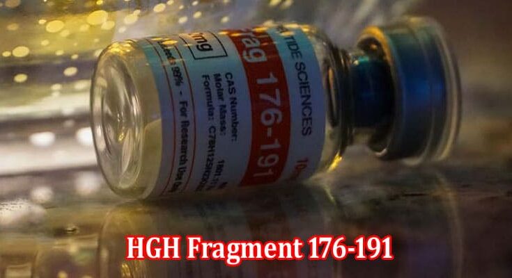 How Should You Properly Consume HGH Fragment 176-191